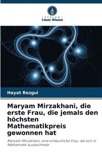bokomslag Maryam Mirzakhani, die erste Frau, die jemals den höchsten Mathematikpreis gewonnen hat
