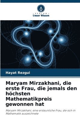 Hayat Rezgui - Maryam Mirzakhani, die erste Frau, die jemals den höchsten Mathematikpreis gewonnen hat, Häftad