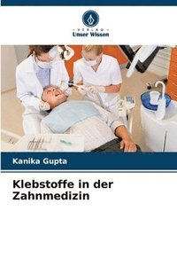 bokomslag Klebstoffe in der Zahnmedizin