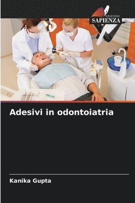 Adesivi in odontoiatria 1