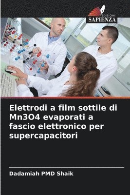 bokomslag Elettrodi a film sottile di Mn3O4 evaporati a fascio elettronico per supercapacitori