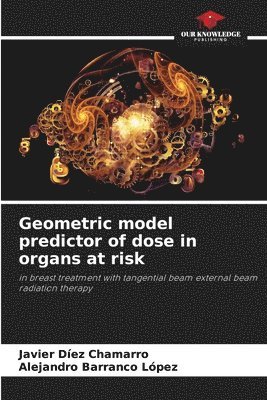 bokomslag Geometric model predictor of dose in organs at risk