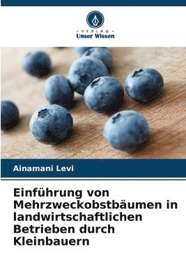 Einfhrung von Mehrzweckobstbumen in landwirtschaftlichen Betrieben durch Kleinbauern 1