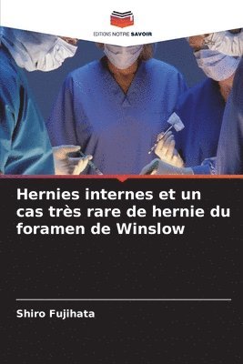 bokomslag Hernies internes et un cas trs rare de hernie du foramen de Winslow