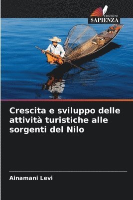 Crescita e sviluppo delle attivit turistiche alle sorgenti del Nilo 1