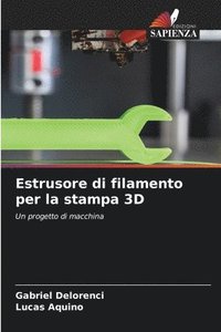bokomslag Estrusore di filamento per la stampa 3D