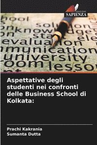 bokomslag Aspettative degli studenti nei confronti delle Business School di Kolkata