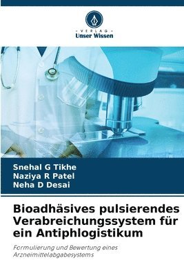 Bioadhsives pulsierendes Verabreichungssystem fr ein Antiphlogistikum 1