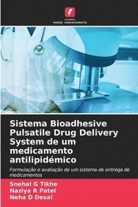 bokomslag Sistema Bioadhesive Pulsatile Drug Delivery System de um medicamento antilipidmico