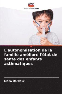 L'autonomisation de la famille amliore l'tat de sant des enfants asthmatiques 1