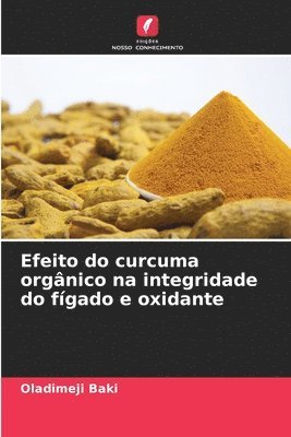 Efeito do curcuma orgnico na integridade do fgado e oxidante 1