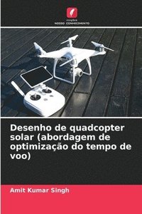 bokomslag Desenho de quadcopter solar (abordagem de optimizao do tempo de voo)
