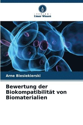 bokomslag Bewertung der Biokompatibilitt von Biomaterialien