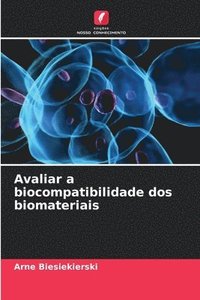 bokomslag Avaliar a biocompatibilidade dos biomateriais