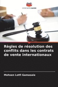 bokomslag Rgles de rsolution des conflits dans les contrats de vente internationaux
