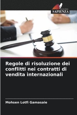 bokomslag Regole di risoluzione dei conflitti nei contratti di vendita internazionali