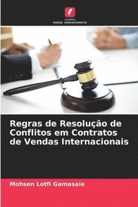 bokomslag Regras de Resoluo de Conflitos em Contratos de Vendas Internacionais