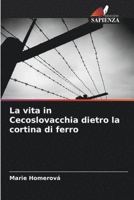 La vita in Cecoslovacchia dietro la cortina di ferro 1