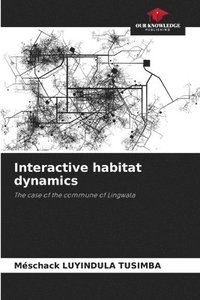 bokomslag Interactive habitat dynamics