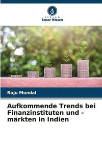 bokomslag Aufkommende Trends bei Finanzinstituten und -mrkten in Indien