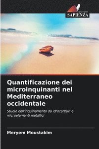 bokomslag Quantificazione dei microinquinanti nel Mediterraneo occidentale