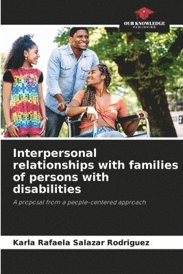 bokomslag Interpersonal relationships with families of persons with disabilities