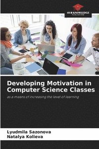 bokomslag Developing Motivation in Computer Science Classes