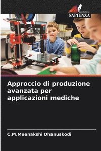 bokomslag Approccio di produzione avanzata per applicazioni mediche