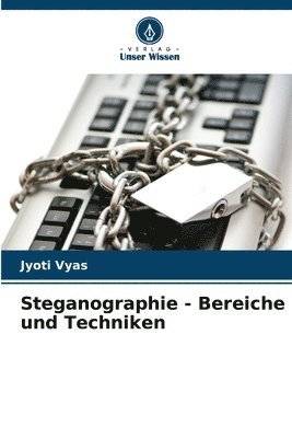 Steganographie - Bereiche und Techniken 1