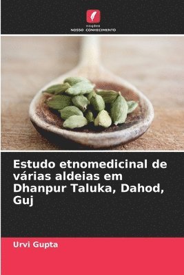 Estudo etnomedicinal de vrias aldeias em Dhanpur Taluka, Dahod, Guj 1