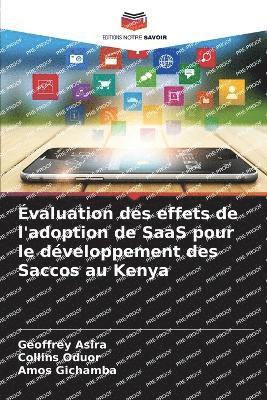 bokomslag valuation des effets de l'adoption de SaaS pour le dveloppement des Saccos au Kenya