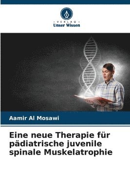 bokomslag Eine neue Therapie fr pdiatrische juvenile spinale Muskelatrophie