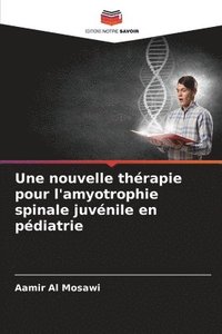 bokomslag Une nouvelle thrapie pour l'amyotrophie spinale juvnile en pdiatrie