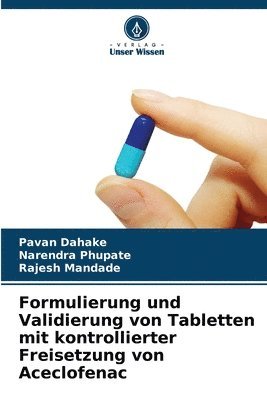 bokomslag Formulierung und Validierung von Tabletten mit kontrollierter Freisetzung von Aceclofenac