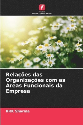 bokomslag Relaes das Organizaes com as reas Funcionais da Empresa