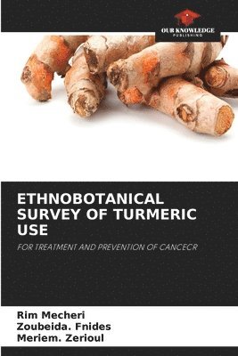 bokomslag Ethnobotanical Survey of Turmeric Use