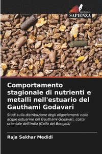 bokomslag Comportamento stagionale di nutrienti e metalli nell'estuario del Gauthami Godavari