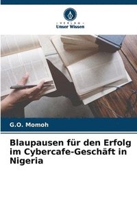bokomslag Blaupausen fr den Erfolg im Cybercafe-Geschft in Nigeria