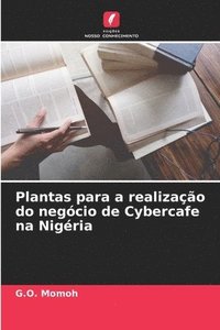 bokomslag Plantas para a realizao do negcio de Cybercafe na Nigria