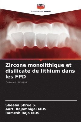 Zircone monolithique et disilicate de lithium dans les FPD 1