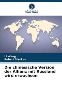 bokomslag Die chinesische Version der Allianz mit Russland wird erwachsen