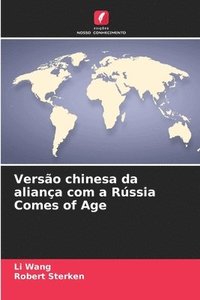 bokomslag Verso chinesa da aliana com a Rssia Comes of Age