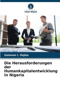 bokomslag Die Herausforderungen der Humankapitalentwicklung in Nigeria