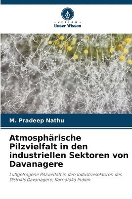 Atmosphrische Pilzvielfalt in den industriellen Sektoren von Davanagere 1