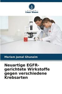 bokomslag Neuartige EGFR-gerichtete Wirkstoffe gegen verschiedene Krebsarten