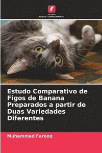 bokomslag Estudo Comparativo de Figos de Banana Preparados a partir de Duas Variedades Diferentes