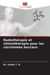 bokomslag Radiothrapie et chimiothrapie pour les carcinomes buccaux