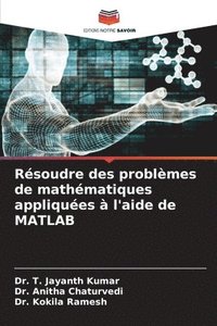 bokomslag Rsoudre des problmes de mathmatiques appliques  l'aide de MATLAB