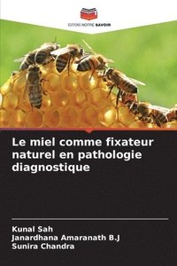 bokomslag Le miel comme fixateur naturel en pathologie diagnostique