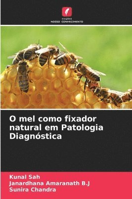 O mel como fixador natural em Patologia Diagnstica 1